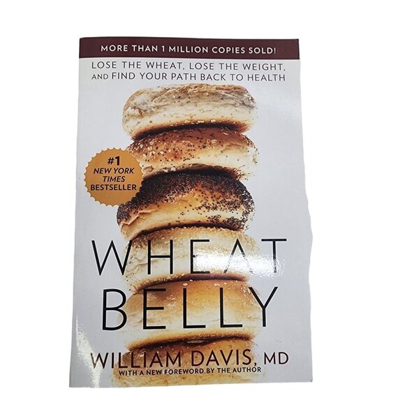 Wheat Belly Lose the Wheat, Lose the Weight, and Find Your Path Back to Health - Picture 1 of 8